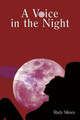 A Voice in the Night Rudy Sikora 9781477245538