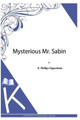 Mysterious Mr. Sabin E Phillips Oppenheim 9781493789726