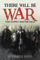 There Will Be War by Sidharth Kher