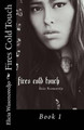 Fires Cold Touch by Diane Truckenbrod