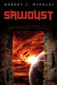 Sawdust by Robert C Winkles