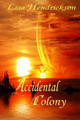 The Accidental Colony by Lisa K Hendrickson