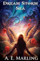 Dream Storm Sea A E Marling 9781494828806