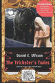 The Trickster's Twins by Daniel E Ulfsson