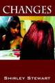 Changes by Shirley D Stewart