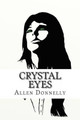 Crystal Eyes by Allen Donnelly