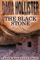 The Black Stone by Dana a Hollister