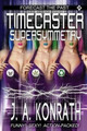 Timecaster Supersymmetry by J A Konrath