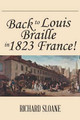 Back to Louis Braille in 1823 France! by Richard Sloane