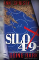 Silo 49: Going Dark Ann Christy 9781495960086