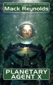 Planetary Agent X by Mack Reynolds