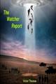 The Watcher Report by Victor Thomas