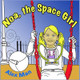 Noa, the Space Girl by Alex Man