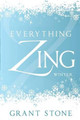 Everything Zing: Winter Grant Stone 9781478397526