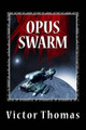 Opus Swarm by Victor Thomas