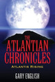The Atlantian Chronicles: Atlantis Rising Gary English (Lakeland, FL) 9781478701477