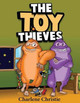 The Toy Thieves by Charlene Christie