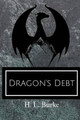 Dragon's Debt H L Burke 9781494861988