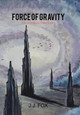 Force of Gravity: The Hyperion Chronicles J.J. Fox 9781477285176