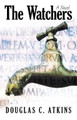 The Watchers Douglas C Atkins 9781475915495