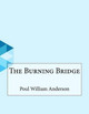 The Burning Bridge by Poul William Anderson
