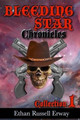 The Bleeding Star Chronicles Collection 1 by Ethan Russell Erway