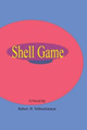 Shell Game by Robert H Vollmerhausen