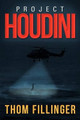 Project Houdini Thom Fillinger 9781479718221