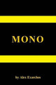 Mono by Alex / A Exarchos