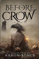 Before the Crow by Aaron Bunce