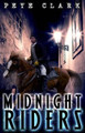 Midnight Riders Pete Clark 9781492161769
