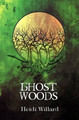 Ghost Woods (The Catalyst Series by Heidi Willard