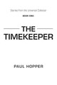 Stories from the Universal Collector: Book One: The Timekeeper Paul Hopper (University of Brighton) 9781475930535