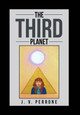 The Third Planet J V Perrone 9781493114290