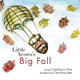 Little Acorn's Big Fall Caroline Lee 9781481961271