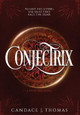 Conjectrix Candace J Thomas 9780997786071