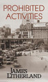 Prohibited Activities (Watchbearers, Book 4) James Litherland 9780997788785