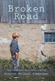 Broken Road Stephen Michael Zimmerman 9781475935332