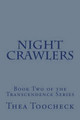 Night Crawlers by Thea Toocheck