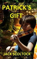 Patrick's Gift by Jack Scoltock