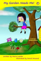 My Garden Needs Me! by Daniel Howard