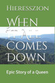 When It All Comes Down by Kerry S Phillip