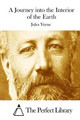 A Journey into the Interior of the Earth Jules Verne 9781512098822