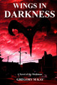 Wings In Darkness by Gregory M Kay