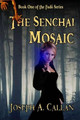 The Senchai Mosaic by Joseph A Callan