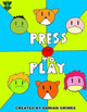 Press Start To Play by Damian Grimes