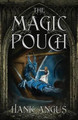 The Magic Pouch by Hank Angus
