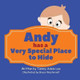 Andy Has a Very Special Place To Hide by Tammy Adele Law