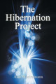 The Hibernation Project by Alan Waeltermann