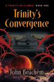 Trinity's Convergence John Beachem 9781634925396